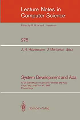 Couverture du produit · System Development and Ada: Crai Workshop on Software Factories and Ada, Capri, Italy, May 26-30, 1986, Proceedings