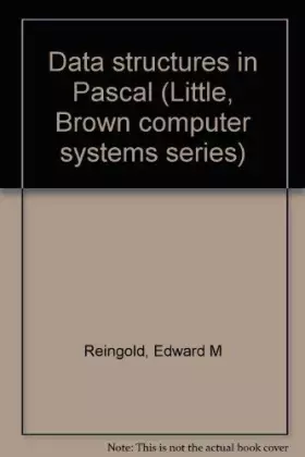 Couverture du produit · Data structures in Pascal (Little, Brown computer systems series)