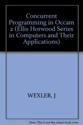 Couverture du produit · Concurrent Programming in Occam 2