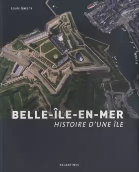 Couverture du produit · Belle-Ile-en-mer : Histoire d'une île