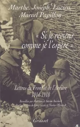 Couverture du produit · "Si je reviens comme je l'espère" : Lettres du Front et de l'Arrière, 1914-1918