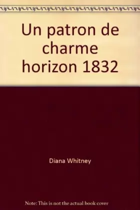 Couverture du produit · Un patron de charme horizon 1832