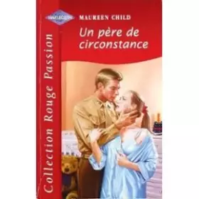Couverture du produit · Un père de circonstance (Collection Rouge passion)