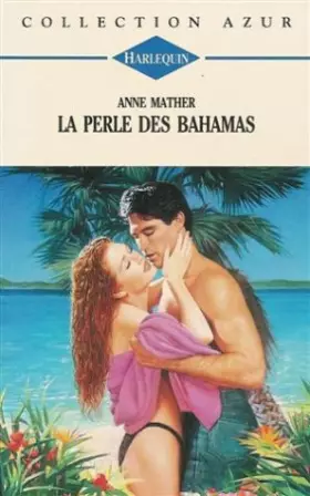 Couverture du produit · La perle des Bahamas : Collection : Harlequin azur n° 1481