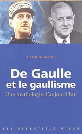 Couverture du produit · De Gaulle et le gaullisme : Une mythologie d'aujourd'hui