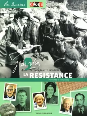 Couverture du produit · J'ai vécu la résistance : Seconde Guerre mondiale