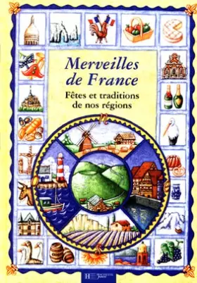 Couverture du produit · Merveilles de France : fêtes, traditions, régions