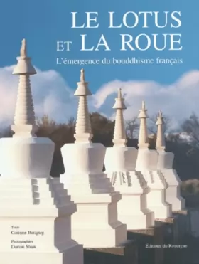 Couverture du produit · Le Lotus et la Roue : L'Emergence du bouddhisme français