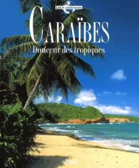 Couverture du produit · Caraïbes. Douceur des tropiques