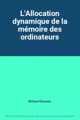Couverture du produit · L'Allocation dynamique de la mémoire des ordinateurs