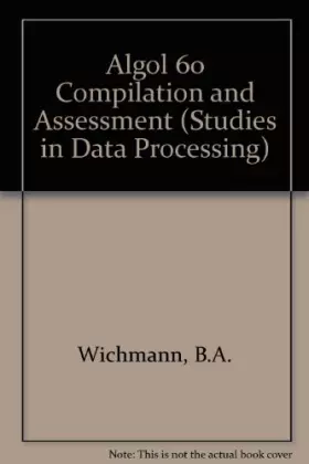 Couverture du produit · Algol 60 Compilation and Assessment