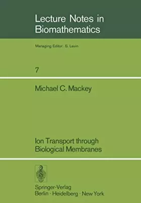 Couverture du produit · Ion Transport Through Biological Membranes: An Integrated Theoretical Approach
