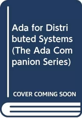 Couverture du produit · Ada for Distributed Systems