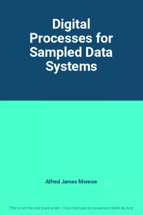 Couverture du produit · Digital Processes for Sampled Data Systems
