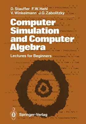 Couverture du produit · Computer Simulation and Computer Algebra: Lectures for Beginners