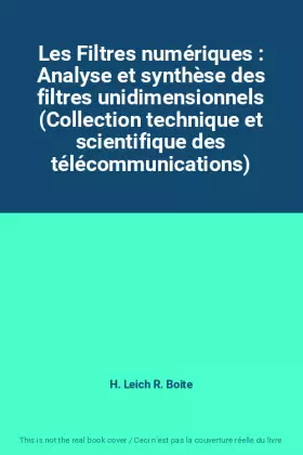 Couverture du produit · Les Filtres numériques : Analyse et synthèse des filtres unidimensionnels (Collection technique et scientifique des télécommuni
