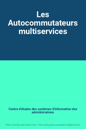 Couverture du produit · Les Autocommutateurs multiservices