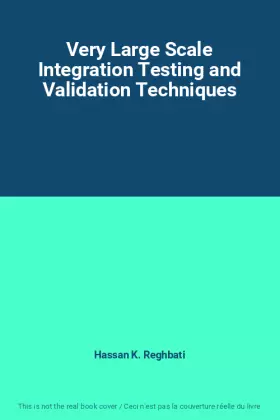 Couverture du produit · Very Large Scale Integration Testing and Validation Techniques