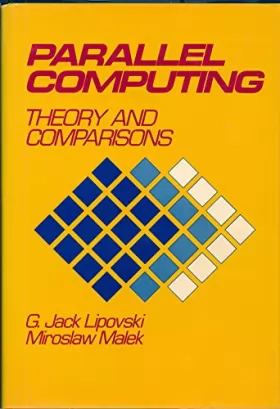 Couverture du produit · Parallel Computing: Theory and Comparisons