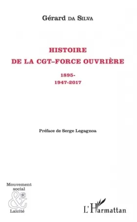 Couverture du produit · Histoire de la CGT-Force ouvrière: 1895- 1947-2017