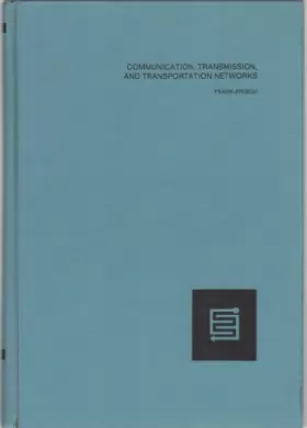 Couverture du produit · Communication, Transmission, and Transportation Networks (Electrical Engineering Series)