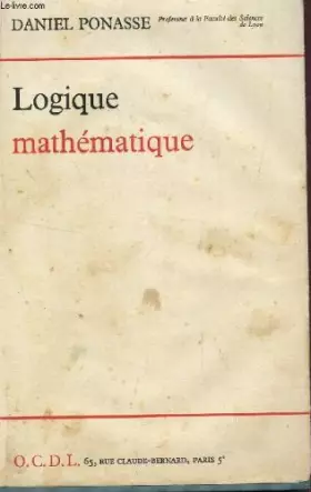 Couverture du produit · LOGIQUE MATHEMATIQUE / ELEMENTS DE BASE : CALCUL PROPORTIONNEL - CALCUL DES PREDICATS.