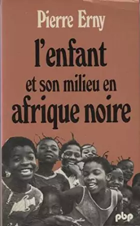 Couverture du produit · L'Enfant et son milieu en Afrique noire