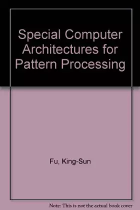 Couverture du produit · Special Computer Architectures for Pattern Processing