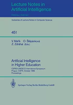 Couverture du produit · Artificial Intelligence in Higher Education: CEPES-UNESCO International Symposium, Prague, CSFR, October 23-25, 1989, Proceedin