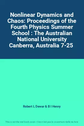 Couverture du produit · Nonlinear Dynamics and Chaos: Proceedings of the Fourth Physics Summer School : The Australian National University Canberra, Au