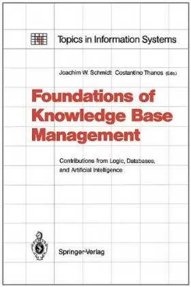 Couverture du produit · Foundations of Knowledge Base Management: Contributions from Logic, Databases, and Artificial Intelligence Applications