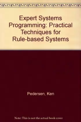 Couverture du produit · Expert Systems Programming: Practical Techniques for Rule-based Systems