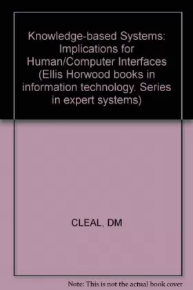 Couverture du produit · Knowledge-based Systems: Implications for Human/Computer Interfaces