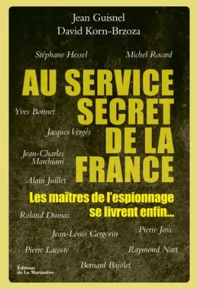 Couverture du produit · Au service secret de la France. Les maîtres de l'espionnage se livrent enfin...