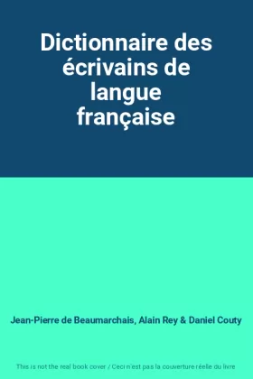 Couverture du produit · Dictionnaire des écrivains de langue française