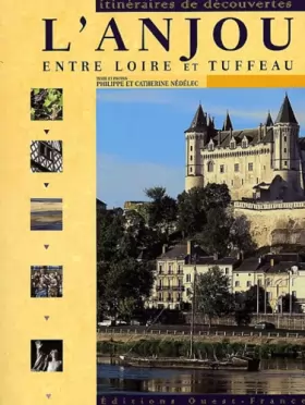 Couverture du produit · L'Anjou entre Loire et tuffeau