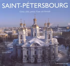 Couverture du produit · Saint-Petersbourg : Génie, folie, poésie d'une cité boréale