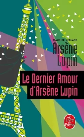 Couverture du produit · Le Dernier Amour d'Arsène Lupin: Arsène Lupin