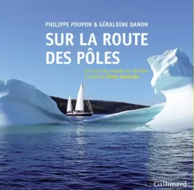 Couverture du produit · Sur la route des pôles: Un tour du monde en famille à bord de «Fleur Australe»