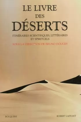 Couverture du produit · Le livre des déserts : Itinéraires scientifiques, littéraires et spirituels