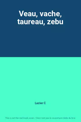 Couverture du produit · Veau, vache, taureau, zebu