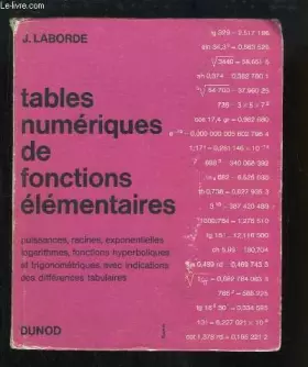 Couverture du produit · Tables numériques de fonctions élémentaires. Puissance, racines, exponentielles, logarithmes, fonctions, hyperboliques et trigo