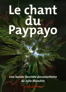 Couverture du produit · Le chant du Paypayo : Une bande dessinée documentaire