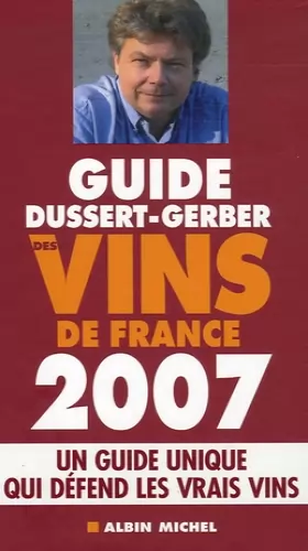 Couverture du produit · Guide Dussert-Gerber des vins de France 2007