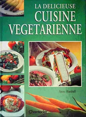 Couverture du produit · La délicieuse cuisine végétarienne