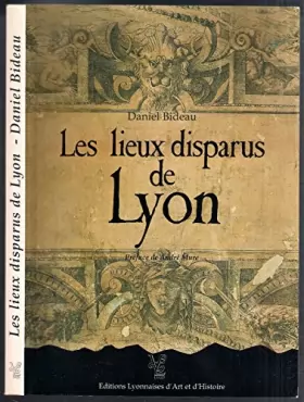 Couverture du produit · Les lieux disparus de Lyon