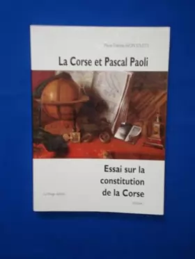 Couverture du produit · La Corse de Pascal Paoli: Essai sur la Constitution de la Corse, 2 volumes