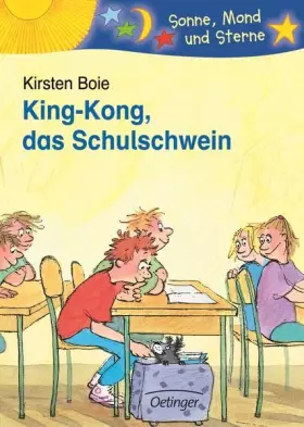 Couverture du produit · King-Kong, das Schulschwein.