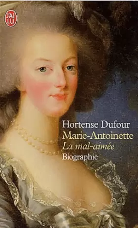 Couverture du produit · Marie-Antoinette, la mal aimée
