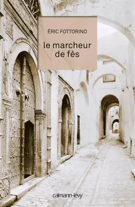 Couverture du produit · Le Marcheur de Fès